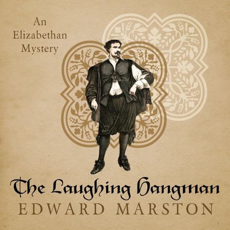 Hörbüch “The Laughing Hangman - Nicholas Bracewell - An Elizabethan Mystery, Book 8 (Unabridged) – Edward Marston”