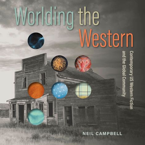 Hörbüch “Worlding the Western (Unabridged) – Neil Campbell”