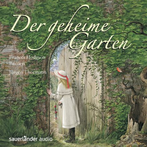 Hörbüch “Der geheime Garten (Gekürzte Lesung) – Frances Hodgson Burnett”