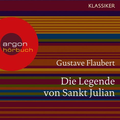 Hörbüch “Die Legende von Sankt Julian (Ungekürzte Lesung) – Gustave Flaubert”