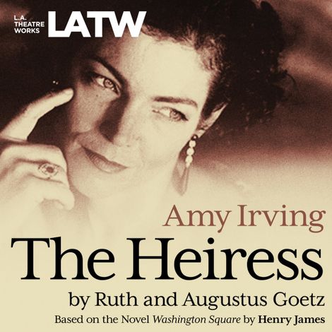 Hörbüch “The Heiress – Ruth Goetz, Augustus Goetz”