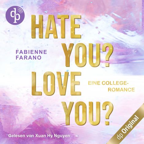 Hörbüch “Hate you? Love you? - Eine College-Romance (Ungekürzt) – Fabienne Farano”