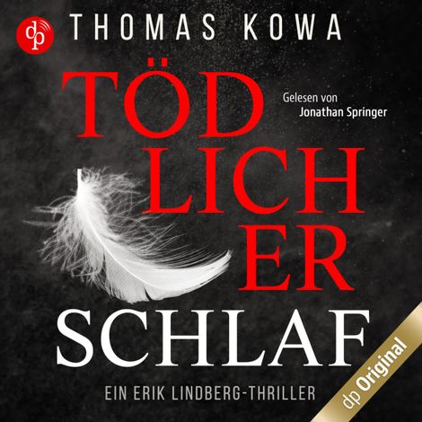 Hörbüch “Tödlicher Schlaf - Ein Erik Lindberg-Thriller, Band 1 (Ungekürzt) – Thomas Kowa”