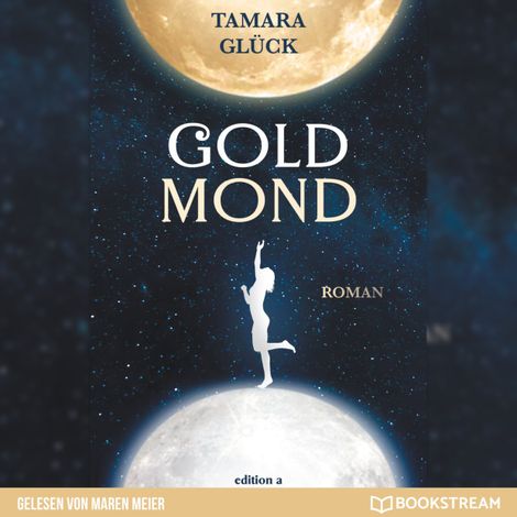 Hörbüch “Goldmond (Ungekürzt) – Tamara Glück”