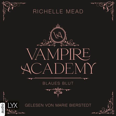 Hörbüch “Blaues Blut - Vampire Academy, Teil 2 (Ungekürzt) – Richelle Mead”