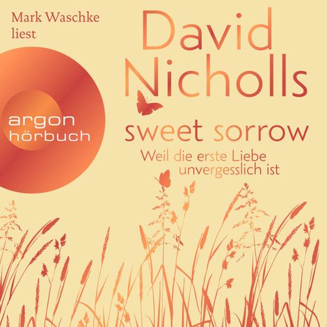 Hörbüch “Sweet Sorrow - Weil die erste Liebe unvergesslich ist (ungekürzt) – David Nicholls”