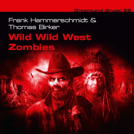 Hörbüch “Dreamland Grusel, Folge 58: Wild Wild West Zombies – Thomas Birker, Frank Hammerschmidt”