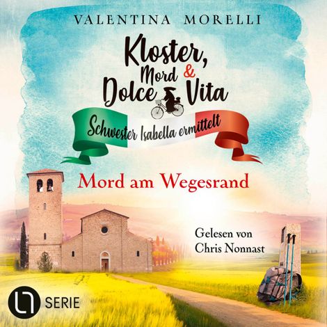 Hörbüch “Mord am Wegesrand - Kloster, Mord und Dolce Vita - Schwester Isabella ermittelt, Folge 24 (Ungekürzt) – Valentina Morelli”