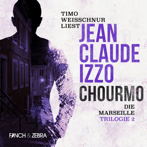 Hörbüch “Chourmo - Marseille-Trilogie, Band 2 (Ungekürzt) – Jean-Claude Izzo”
