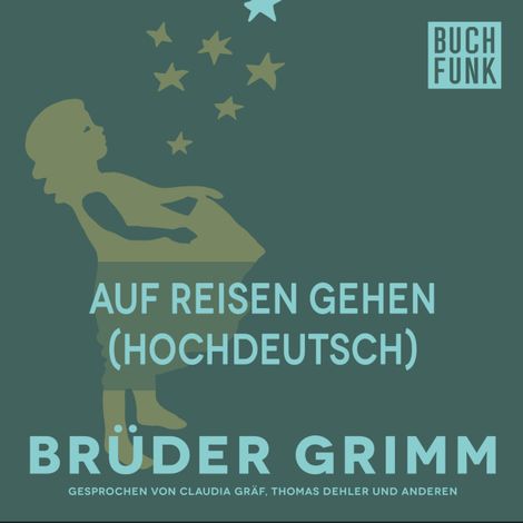 Hörbüch “Auf Reisen Gehen (Hochdeutsch) – Brüder Grimm”
