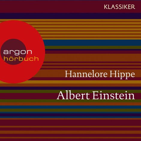 Hörbüch “Albert Einstein - Ein Leben (Feature) – Hannelore Hippe”