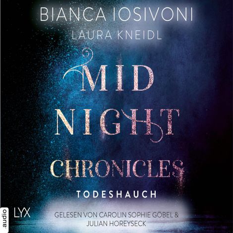 Hörbüch “Todeshauch - Midnight-Chronicles-Reihe, Teil 5 (Ungekürzt) – Laura Kneidl, Bianca Iosivoni”