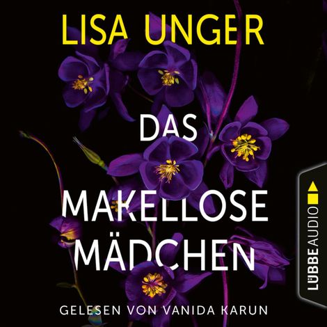Hörbüch “Das makellose Mädchen (Ungekürzt) – Lisa Unger”