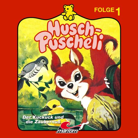 Hörbüch “Husch-Puscheli, Folge 1: Der Kuckuck und die Zaubernuß – Erika Burk”