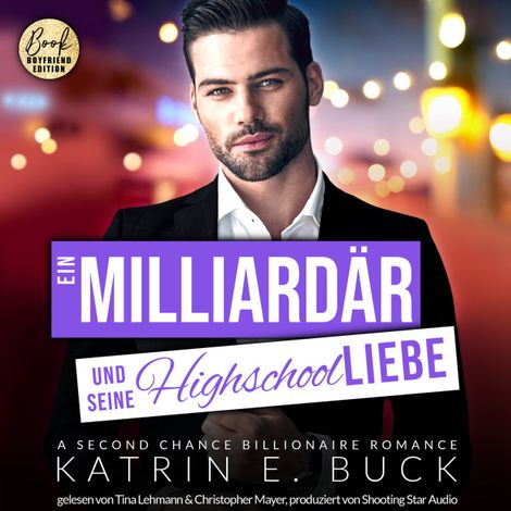 Hörbüch “Ein Milliardär und seine Highschoolliebe: A Second Chance Billionaire Romance - San Antonio Billionaires, Band 4 (ungekürzt) – Katrin Emilia Buck”