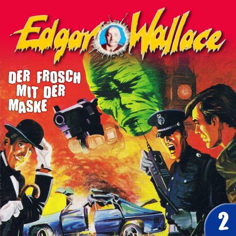 Hörbüch “Edgar Wallace, Folge 2: Der Frosch mit der Maske – Edgar Wallace, George Chevalier”