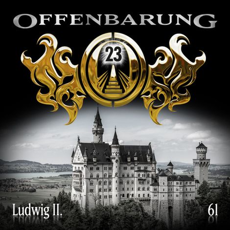Hörbüch “Offenbarung 23, Folge 61: Ludwig II. – Catherine Fibonacci”