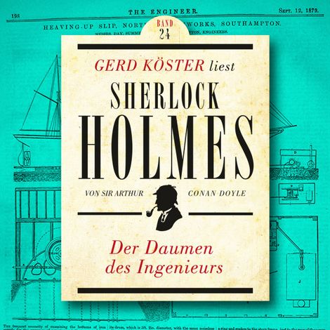 Hörbüch “Der Daumen des Ingenieurs - Gerd Köster liest Sherlock Holmes, Band 24 (Ungekürzt) – Sir Arthur Conan Doyle”
