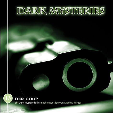 Hörbüch “Dark Mysteries, Folge 13: Der Coup – Markus Duschek, Markus Winter”