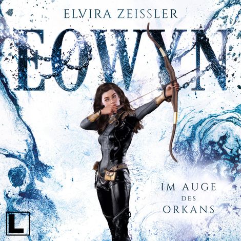 Hörbüch “Im Auge des Orkans - Eowyn, Band 3 (ungekürzt) – Elvira Zeißler”