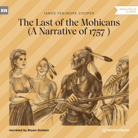 Hörbüch “The Last of the Mohicans - A Narrative of 1757 (Unabridged) – James Fenimore Cooper”