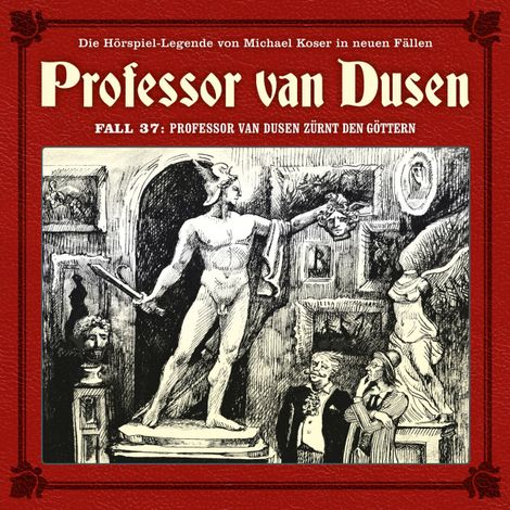Hörbüch “Professor van Dusen, Die neuen Fälle, Fall 37: Professor van Dusen zürnt den Göttern – Marc Freund”