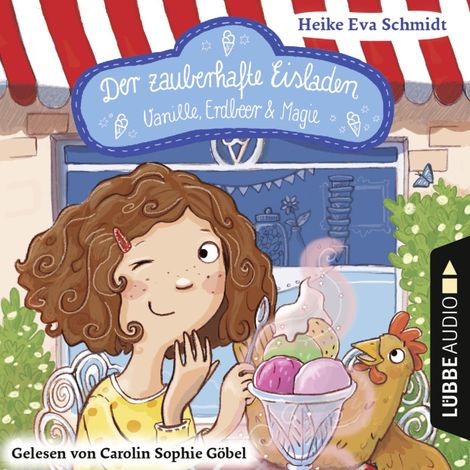 Hörbüch “Der zauberhafte Eisladen, Band 1: Vanille, Erdbeer und Magie (Gekürzt) – Heike Eva Schmidt”