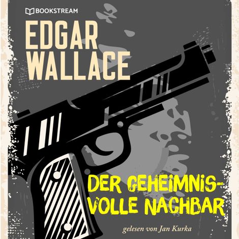 Hörbüch “Der geheimnisvolle Nachbar (Ungekürzt) – Edgar Wallace”