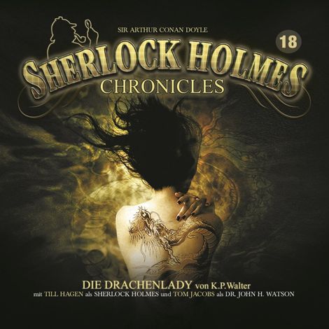 Hörbüch “Sherlock Holmes Chronicles, Folge 18: Die Drachenlady – K. P. Walter”