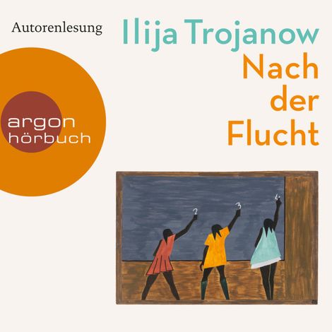 Hörbüch “Nach der Flucht (Ungekürzte Autorenlesung) – Ilija Trojanow”