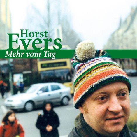 Hörbüch “Mehr vom Tag – Horst Evers”
