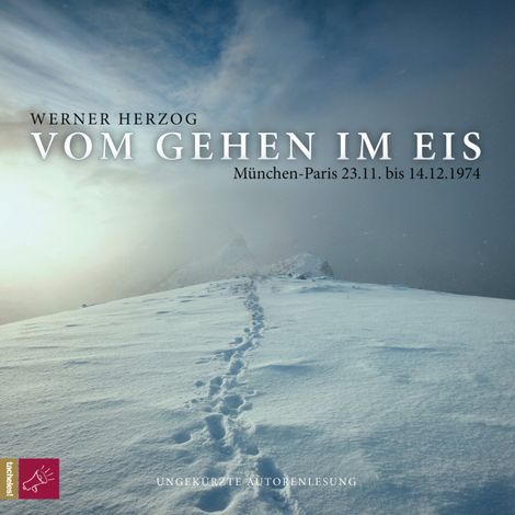 Hörbüch “Vom Gehen im Eis (Ungekürzt) – Werner Herzog”