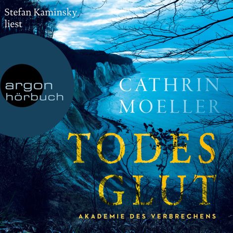 Hörbüch “Todesglut - Ein Rügen-Krimi - Akademie des Verbrechens, Band 1 (Ungekürzte Lesung) – Cathrin Moeller”