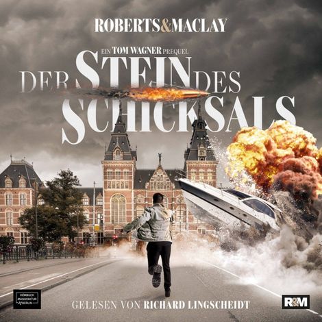 Hörbüch “Ein Tom Wagner Prequel - Der Stein des Schicksals (ungekürzt) – M.C. Roberts, R.F. Maclay”