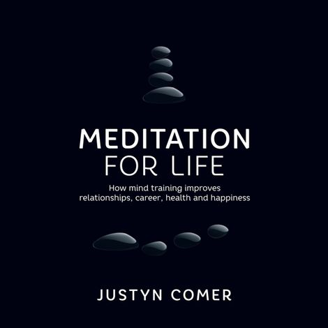 Hörbüch “Meditation for Life (Unabridged) – Justyn Comer”