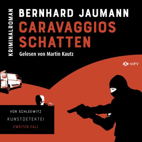 Hörbüch “Caravaggios Schatten - Kunstdetektei von Schleewitz ermittelt, Band 2 (ungekürzt) – Bernhard Jaumann”