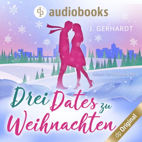 Hörbüch “Drei Dates zu Weihnachten (Ungekürzt) – J. Gerhardt”