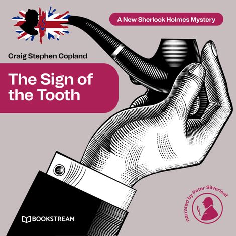 Hörbüch “The Sign of the Tooth - A New Sherlock Holmes Mystery, Episode 2 (Unabridged) – Sir Arthur Conan Doyle, Craig Stephen Copland”