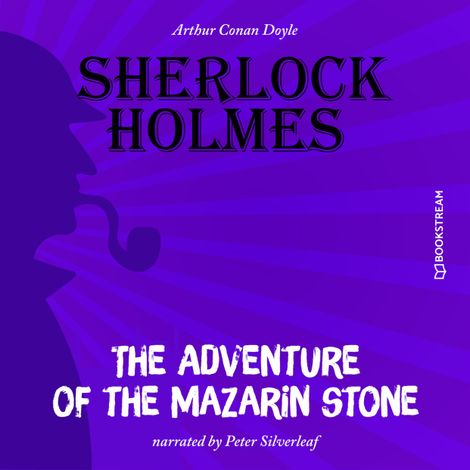 Hörbüch “The Adventure of the Mazarin Stone (Unabridged) – Sir Arthur Conan Doyle”