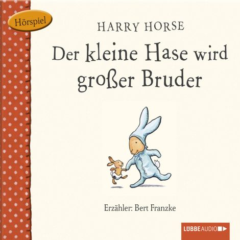 Hörbüch “Der kleine Hase, Der kleine Hase wird großer Bruder – Harry Horse”