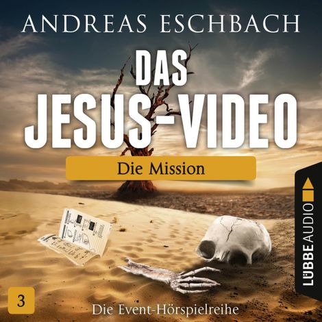 Hörbüch “Das Jesus-Video, Folge 3: Die Mission – Andreas Eschbach”
