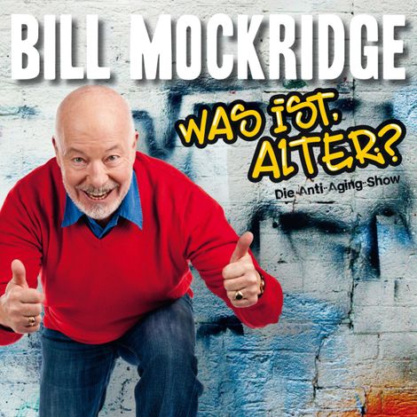 Hörbüch “Bill Mockridge, Was ist, Alter? – Bill Mockridge”