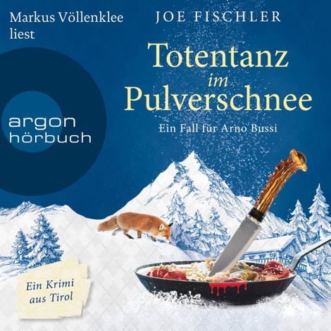 Hörbüch «Totentanz im Pulverschnee - Ein Fall für Arno Bussi - Arno Bussi ermittelt, Band 3 (Ungekürzte Lesung) – Joe Fischler»