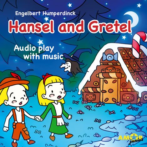 Hörbüch “Opera for Kids, Hansel and Gretel – Engelbert Humperdinck”