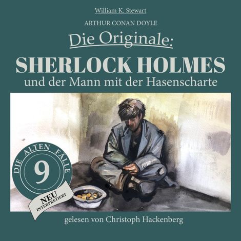 Hörbüch “Sherlock Holmes und der Mann mit der Hasenscharte - Die Originale: Die alten Fälle neu, Folge 9 (Ungekürzt) – Arthur Conan Doyle, William K. Stewart”