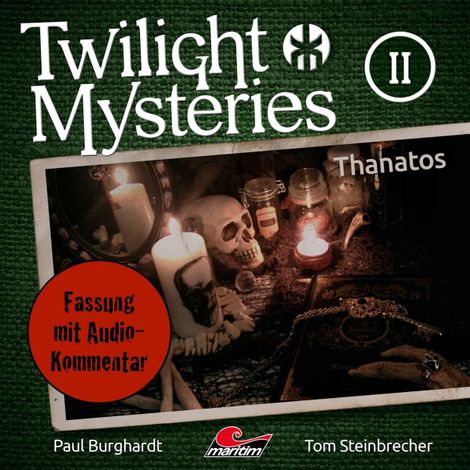 Hörbüch “Twilight Mysteries, Die neuen Folgen, Folge 2: Thanatos (Fassung mit Audio-Kommentar) – Erik Albrodt, Paul Burghardt, Tom Steinbrecher”