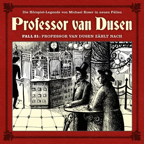 Hörbüch “Professor van Dusen, Die neuen Fälle, Fall 21: Professor van Dusen zählt nach – Marc Freund”