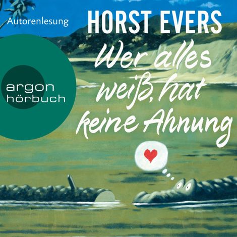Hörbüch “Wer alles weiß, hat keine Ahnung (Ungekürzte Lesung) – Horst Evers”
