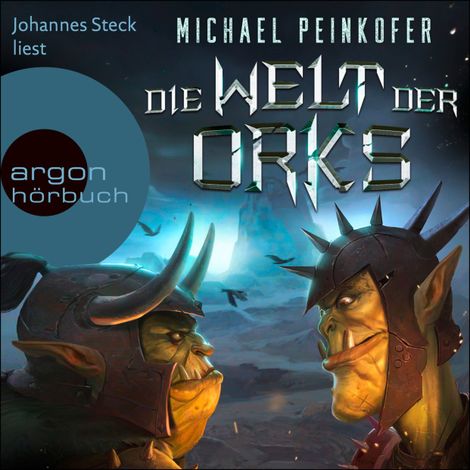Hörbüch “Die Welt der Orks (Ungekürzte Lesung) – Michael Peinkofer”
