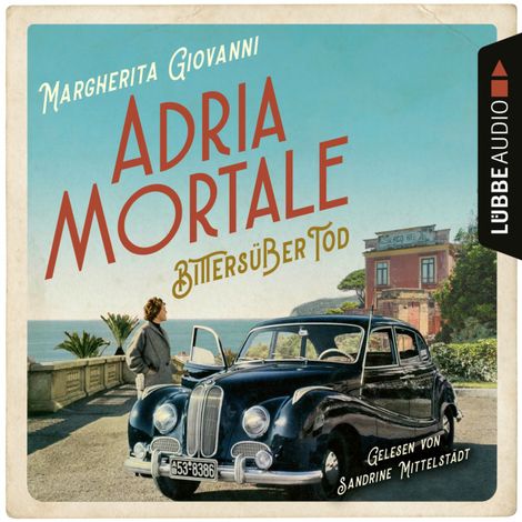 Hörbüch “Adria mortale - Bittersüßer Tod (Ungekürzt) – Margherita Giovanni”